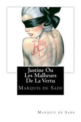 Justine Ou Les Malheurs De La Vertu - Marquis De Sade (ISBN: 9781721145898)
