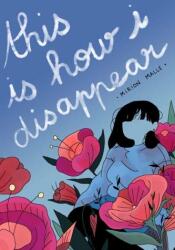 This Is How I Disappear (ISBN: 9781770464612)