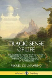 Tragic Sense of Life - MIGUEL DE UNAMUNO (ISBN: 9781387998944)