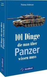101 lucruri pe care trebuie să le știi despre tancuri (ISBN: 9783964535795)