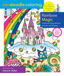 Zendoodle Coloring: Rainbow Magic: A World of Possibilities to Color & Display - Muller, Deborah (ISBN: 9781250282033)
