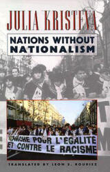 Nations Without Nationalism - Julia Kristeva (ISBN: 9780231081047)
