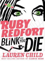Ruby Redfort Blink and You Die - Lauren Child, Lauren Child (ISBN: 9780763654726)
