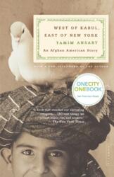 West of Kabul, East of New York - Mir Tamim Ansary (ISBN: 9780312421519)