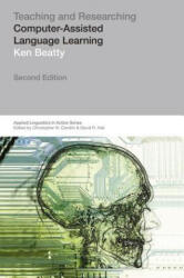 Teaching & Researching: Computer-Assisted Language Learning - Ken Beatty (ISBN: 9781408205006)