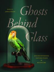Ghosts Behind Glass - JORGENSEN DOLLY (ISBN: 9780226842301)