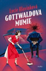 Gottwaldova mumie (ISBN: 9788026729419)