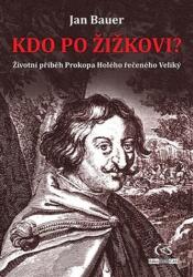 Kdo po Žižkovi - Životní příběh Prokopa Holého řečeného Veliký (2019)