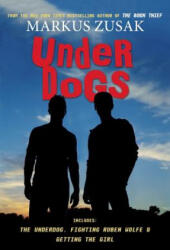 Underdogs - Markus Zusak (ISBN: 9780545542593)