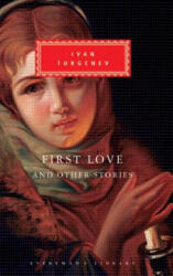 First Love and Other Stories - Ivan Sergeevich Turgenev, Leonard Shapiro, Isaiah Berlin (ISBN: 9780679435945)