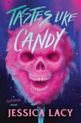 Tastes Like Candy - Jessica Lacy (ISBN: 9781464266171)
