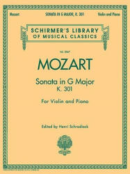 Mozart: Sonata in G Major, K. 301 - Wolfgang Amadeus Mozart, Henri Schradieck (ISBN: 9781423427056)