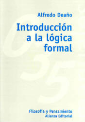 Introducción a la lógica formal - ALF DEAÑO (ISBN: 9788420686813)