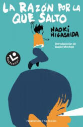 La razón por la que salto - NAOKI HIGASHIDA (ISBN: 9788416240159)