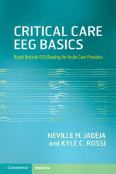 Critical Care EEG Basics - Neville M. Jadeja, Kyle C. Rossi (ISBN: 9781009261166)