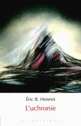 L'Uchronie - Emmanuel Carrere, Eric B. Henriet (ISBN: 9782252037102)