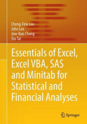 Essentials of Excel, Excel VBA, SAS and Minitab for Statistical and Financial Analyses - Cheng-Few Lee, John Lee, Jow-Ran Chang, Tzu Tai (ISBN: 9783319388656)