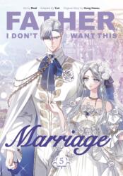 Father, I Don't Want This Marriage, Vol. 5 (2025)