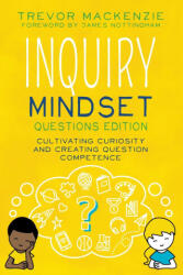 Inquiry Mindset - Trevor MacKenzie (2024)