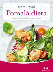 Pomalá dieta - Jak jíst pro potěšení, energii a zdraví (2016)