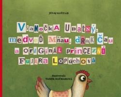 Vianočka cel viteaz, ursul Mňau, dragonul Ciao și prințesa originală Fujara Lopúchová (2014)