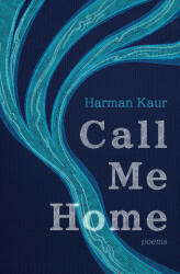 Call Me Home - Kaur, Harman (ISBN: 9781771683999)