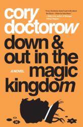 Down and Out in the Magic Kingdom (ISBN: 9781250196385)