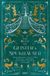 Das Buch der Geister & Spukhäuser - Laura Purcell, M. R. James, Algernon Blackwood (ISBN: 9783986761813)