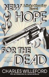 New Hope for the Dead - Charles Ray Willeford, James Lee Burke (ISBN: 9781400032495)