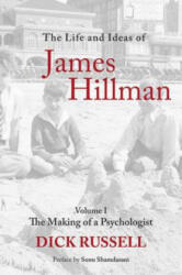 Life and Ideas of James Hillman - Dick Russell (ISBN: 9781629144818)