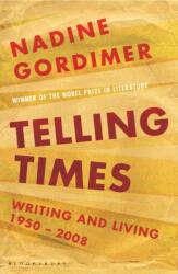 Telling Times - Nadine Gordimer (ISBN: 9781408800966)