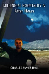 Millennial Hospitality IV - Charles, James Hall (ISBN: 9781434342676)