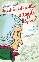Miért hordott póthajat Haydn hajdanán (ISBN: 9786158007153)