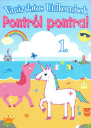 Varázslatos Unikornisok - Pontról Pontra! (ISBN: 9786156499806)
