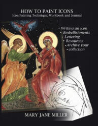 How to Paint Icons - Mary Jane Miller (ISBN: 9781716752681)