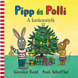 Pipp és Polli - A karácsonyfa (ISBN: 9789635878758)