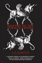 History of the Persian Empire - Albert Ten Eyck Olmstead (ISBN: 9780226627779)