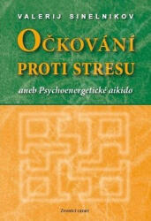 Očkování proti stresu (ISBN: 9788090330276)