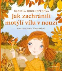 Jak zachránili motýlí vílu v nouzi (ISBN: 9788020465313)