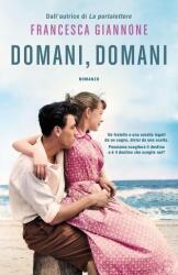 Domani, domani - Francesca Giannone (ISBN: 9788869800719)