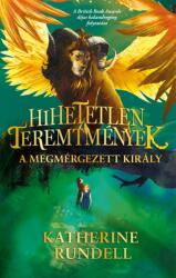 Hihetetlen teremtmények 2. - A megmérgezett király (2025)