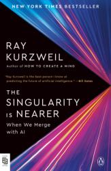 The Singularity Is Nearer - Ray Kurzweil (ISBN: 9780143139089)