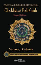 Practical Homicide Investigation Checklist and Field Guide - Vernon J Geberth (ISBN: 9781466591882)