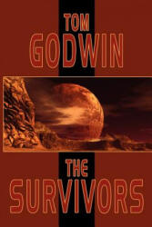 Survivors - Tom Godwin (ISBN: 9781434401557)