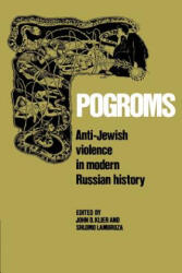 Pogroms - John Doyle Klier, Shlomo Lambroza (ISBN: 9780521528511)