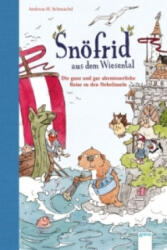 Snöfrid aus dem Wiesental - Die ganz und gar abenteuerliche Reise zu den Nebelinseln - Andreas H. Schmachtl, Andreas H. Schmachtl (ISBN: 9783401706344)