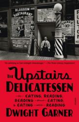 The Upstairs Delicatessen - GARNER DWIGHT (ISBN: 9781250338365)