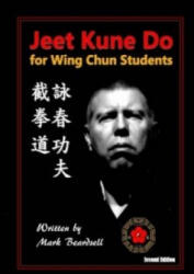 Jeet Kune Do for Wing Chun Students - Mark Beardsell (ISBN: 9781291034233)