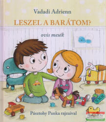 Vrei să fii prietenul meu? - Povești pentru grădiniță - în limba maghiară (ISBN: 9789635879861)