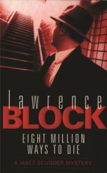 Eight Million Ways To Die (ISBN: 9780752837000)